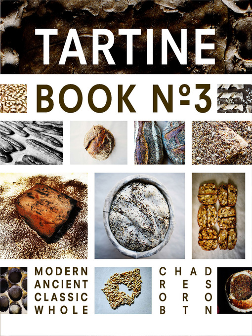 Chad Robertson创作的Tartine Book No. 3作品的详细信息 - 可供借阅
